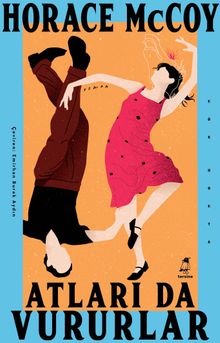 «Atları Da Vururlar» Horace Mccoy pdf oku «Atları Da Vururlar» Horace Mccoy pdf indir
