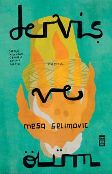 «Derviş ve Ölüm» Meşa Selimoviç