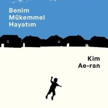 «Benim Mükemmel Hayatım» Kim Ae-ran