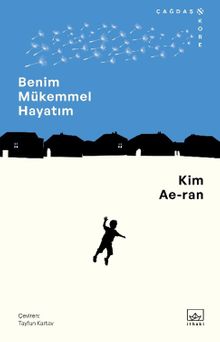 «Benim Mükemmel Hayatım» Kim Ae-ran