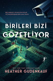«Birileri Bizi Gözetliyor» Heather Gudenkauf