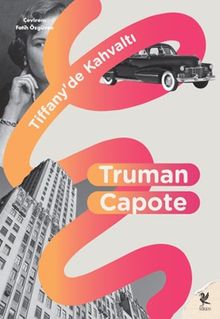 «Tiffany’de Kahvaltı» Truman Capote
