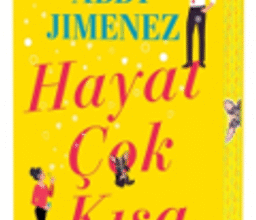 «Hayat Çok Kısa» Abby Jimenez