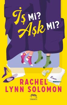 «İş mi Aşk mı?» Rachel Lynn Solomon