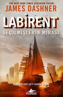 «Labirent: Seçilmişlerin Mirası» James Dashner pdf oku «Labirent: Seçilmişlerin Mirası» James Dashner pdf indir