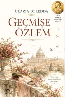 «Geçmişe Özlem» Grazia Deledda