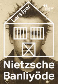 «Nietzsche Banliyöde» Lars Iyer