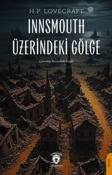 «Innsmouth Üzerindeki Gölge» H.P. Lovecraft