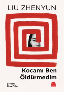 «Kocamı Ben Öldürmedim» Lıu Zhenyun