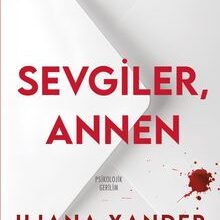 «Sevgiler, Annen» Iliana Xander