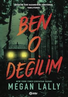 «Ben O Değilim» Megan Lally