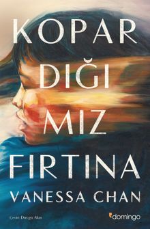 «Kopardığımız Fırtına» Vanessa Chan