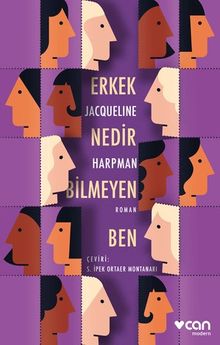 «Erkek Nedir Bilmeyen Ben» Jacqueline Harpman