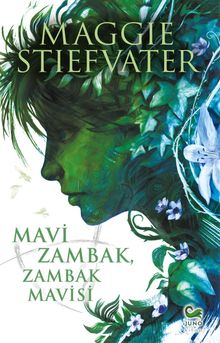 «Mavi Zambak, Zambak Mavisi» Maggie Stiefvater