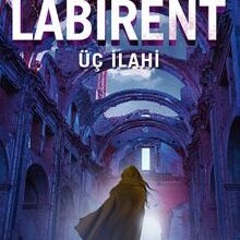 «Labirent: Üç İlahi» James Dashner