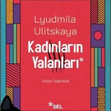 «Kadınların Yalanları» Lyudmila Ulitskaya