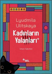 «Kadınların Yalanları» Lyudmila Ulitskaya pdf oku «Kadınların Yalanları» Lyudmila Ulitskaya pdf indir