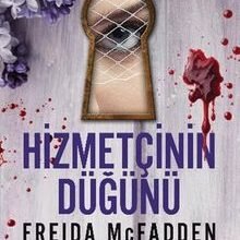 «Hizmetçinin Düğünü» Freida Mcfadden