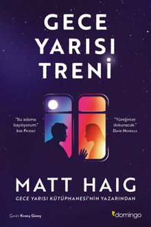 «Gece Yarısı Treni» Matt Haig