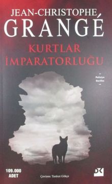 «Kurtlar İmparatorluğu» Jean Christophe Grange