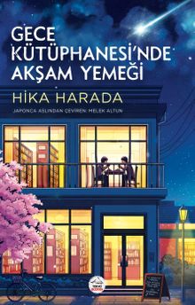 «Gece Kütüphanesi’nde Akşam Yemeği» Hika Harada
