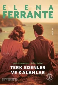 «Terk Edenler ve Kalanlar» Elena Ferrante pdf oku «Terk Edenler ve Kalanlar» Elena Ferrante pdf indir